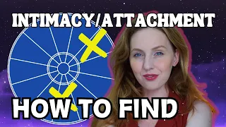 How to Find Intimacy Attachment Using Astrology Birth Chart Deep Dive