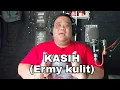 Download Lagu KASIH - ERMY KULIT || COVER BY @bigtulus_official