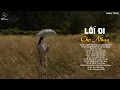 Download Lagu Lối Đi Cho Nhau, Nắng Dưới Chân Mây  - List Nhạc Lofi Chill Buồn Tâm Trạng Cực Suy - Nhạc Chill 2025