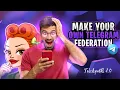 How To Make a Fed In Telegram Make Your Own Telegram Fed Telegram Federation