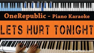 Download OneRepublic - Lets Hurt Tonight - LOWER Key (Piano Karaoke / Sing Along) MP3