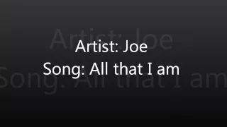 Joe - All that I am lyrics