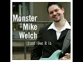 Monster Mike Welch My Baby Loves Me