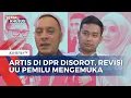 Download Lagu [FULL] Peneliti Perludem dan Willy Aditya Soal Artis Jadi DPR Hingga Revisi UU Pemilu Mencuat
