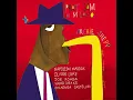 Dig (Coda sax: Sonny) (feat. Olivier Lake, Hamid Drake, Cochemea Gastelum)