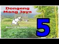 Download Lagu Dongeng Mang Jaya Beurit Bodas Bagian 5