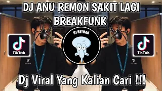 dj anu remon sakit lagi breakfunk sound viral tik tok terbaru yang kalian cari