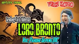 loro bronto pakdhe gepeng campursari versi koplo cover dedy koplo paling di cari