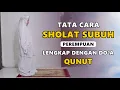 Download Lagu TATA CARA SHOLAT SUBUH DAN BACAAN DO'A QUNUT