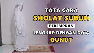 Download TATA CARA SHOLAT SUBUH DAN BACAAN DO'A QUNUT MP3