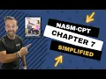 Chapter 7 SIMPLIFIED - NASM CPT 7th Edition Top 10 Things You Need To Know