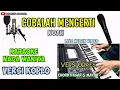 Download Lagu COBALAH MENGERTI NOAH KARAOKE KOPLO NADA WANITA