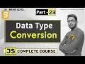 Convert data type in javascript in Hindi for beginners by smart mind