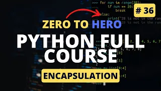 Encapsulation In Python Python OOP Tutorial Python Tutorial - Python Full Course 2023