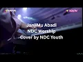 Download Lagu Janjimu Abadi - NDC Worship (Cover by NDC Youth)