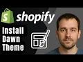 Shopify How to Install the Dawn Theme 2025 Step-by-Step Tutorial