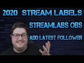 UPDATED 2020 How to Add Latest Follower Latest Subscriber etc on Streamlabs OBS - Streamlabels