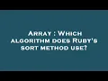 Array Which algorithm does Ruby s sort method use