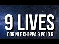 DDG ft NLE Choppa & Polo G - 9 Lives ( Lyrics )