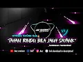 Download Lagu DJ KANE SAD - TAHAN RINDU BILA JAUH SAYANG - ENAKEUNN MENGKANE ANZ!!