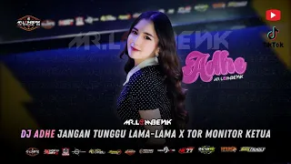 dj adhe jangan tunggu lama lama x tor monitor ketua memori sekuntum rindu pudar