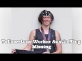 Yellowstone Worker Austin King Missing