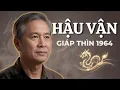 Lagu Tử Vi Hậu Vận Giáp Thìn 1964 - Gánh Cả Đời, Bao Giờ Mới Được An | Giải Mã Đời.