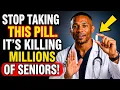 After 60 These 5 Pills Increase the Risk of Heart Attack and Stroke What Every Senior Should Know