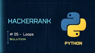 05 Loops HackerRank Python Solutions codescoot