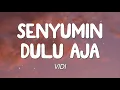 Download Lagu VIDI - Senyumin Dulu Aja (Lirik)