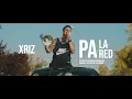 Download Lagu Xriz - Pa´ la pared (Videoclip Oficial)