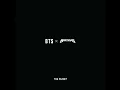 BTS (방탄소년단) -  THE PLANET AUDIO