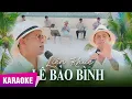 Download Lagu [KARAOKE] Liên Khúc Top Hits Lê Bảo Bình 2023 - Những Bản Nhạc Trẻ Lê Bảo Bình Phối Mới Hot Tik Tok