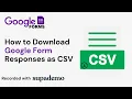 How to Download Google Form Responses as CSV