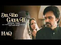 Dil Tod Gaya Tu | Haq | Vishal Mishra | Yami Gautam & Emraan Hashmi | Kaushal K | New Hindi Song 