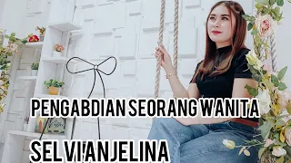 pengabdian seorang wanita selvi anjelina pri audio