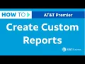 How to Create Custom Reports in Premier AT T Premier