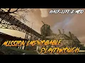 MISSION IMPROBABLE Blind Playthrough - Half-Life 2 Mod