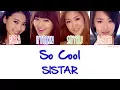 Download Lagu SISTAR (씨스타) - So Cool Lyrics [HAN|ROM|ENG]