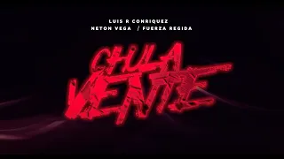 luis r conriquez neton vega fuerza regida chula vente lyric video 