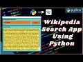 Wikipedia Search App using Python and Tkinter How to create your own Wikipedia app in python