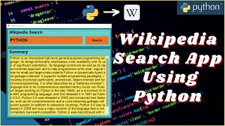 Wikipedia Search App using Python and Tkinter How to create your own Wikipedia app in python