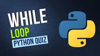 Python Quiz While Loop Quiz Python for Beginners Python Tutorial