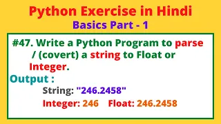WAP to Parse Convert a String to Float or Integer in Python String into Int Python Practice