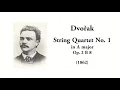 Dvořák: String Quartet No. 1 in A major, Op. 2, B 8 (with Score)