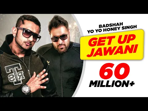 Download MP3 Get Up Jawani- Yo Yo Honey Singh Feat Kashmira Shah Full Song HD