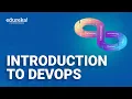 Introduction to DevOps DevOps Tutorial for Beginners DevOps Tools DevOps Training Edureka