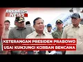 Lagu BREAKING NEWS - Keterangan Presiden Prabowo usai Kunjungi Korban Bencana Langkat, Sumut