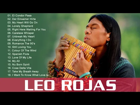 Download MP3 Leo Rojas Greatest Hits Full Album 2021   Best of Leo Rojas   Best Pan Flute 2021
