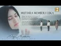 Download Lagu Nazia Marwiana - Mutiara Memberi Luka (Official Music Video)